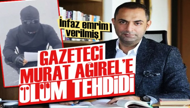 Gazeteci Murat Ağırel'e ölüm tehdidi: İnfaz emrim verilmiş