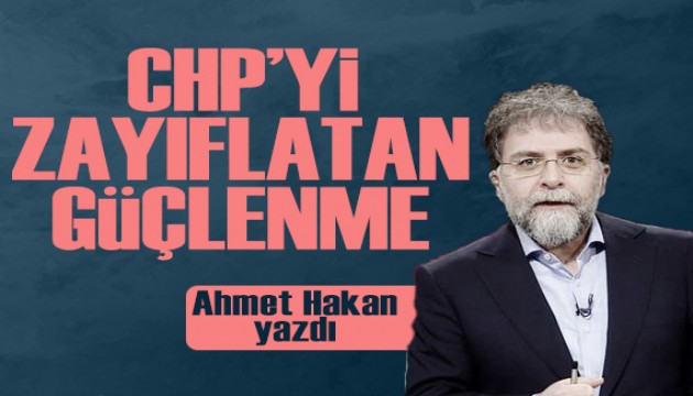 Ahmet Hakan yazdı: CHP'nin yalnızlaşmasına eşsiz katkılar