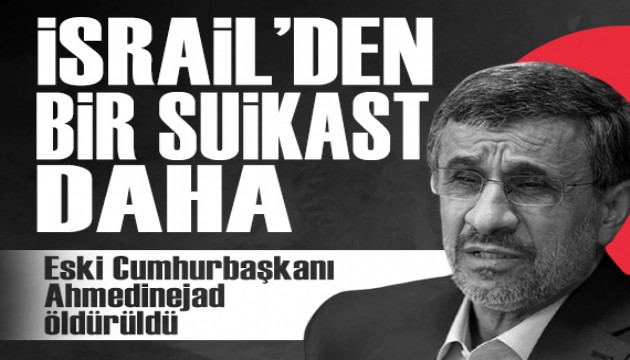 Ahmedinejad öldürüldü