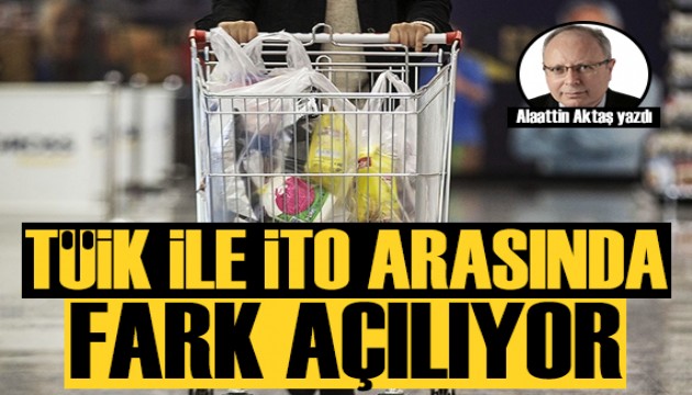 Alaattin Aktaş yazdı: TÜİK-İTO farkı açılıyor