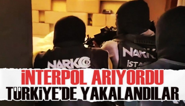İnterpol'ün kırmızı bültenle aradığı 3 kişi Türkiye'de yakalandı