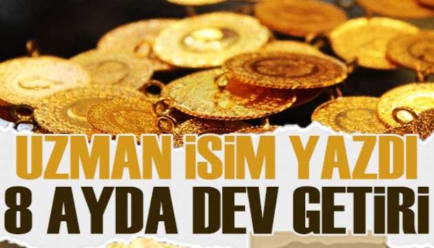 Uzman isim yazdı: Gram altından 8 ayda dev getiri