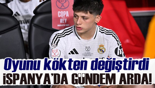 İspanya'da gündem Arda Güler: Oyunun yönünü kökten değiştirdi