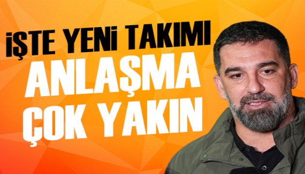 Arda Turan'ın yeni adresi: Anlaşma çok yakın