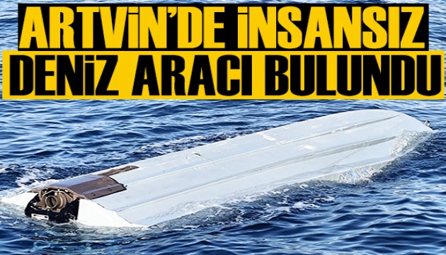 Artvin açıklarında insansız deniz aracı bulundu