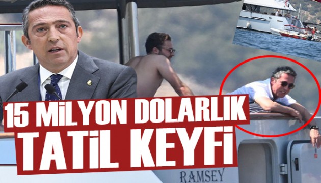 Ali Koç'tan lüks tekne sefası