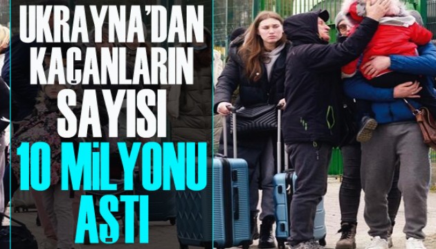 Ukrayna’dan kaçanların sayısı 10 milyonu aştı