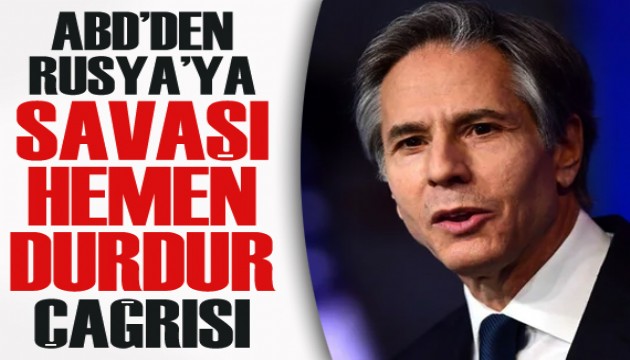 ABD'den Rusya'ya 'savaşı hemen durdur' çağrısı