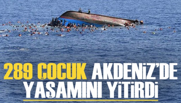 289 çocuk Akdeniz'de yaşamını yitirdi