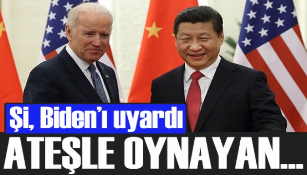 Şi, Biden'ı uyardı: Ateşle oynayan...