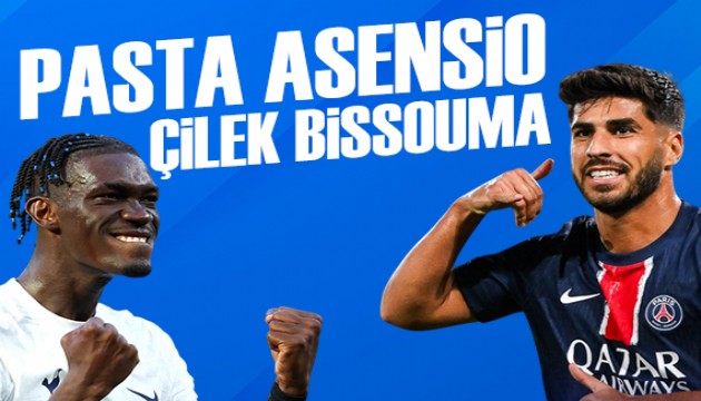 Pasta Asensio, çilek Bissouma | Spor manşetleri