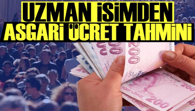 Asgari ücrete ne kadar zam yapılacak? İşte uzman ismin hesabı