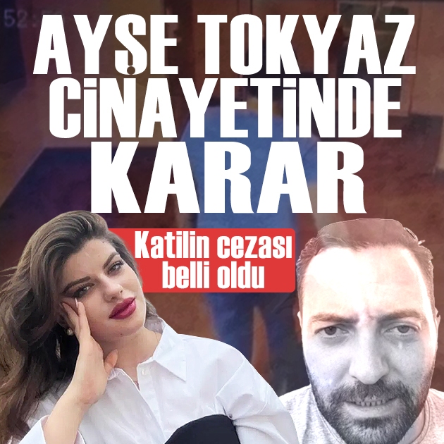Ayşe Tokyaz cinayetinde karar: Katil Cemil Koç’un cezası belli oldu
