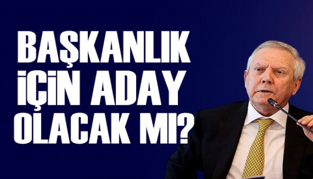 Aziz Yıldırım'ın başkan adaylığı iddiasına net yanıt