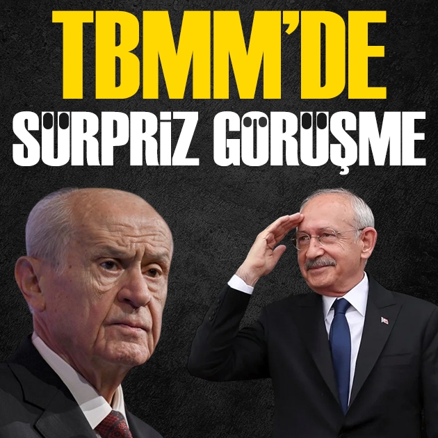 TBMM'de sürpriz görüşme: Bahçeli ile Kılıçdaroğlu bir araya geldi