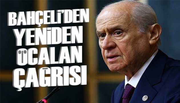 MHP Genel Başkanı Bahçeli'den yeniden Öcalan çağrısı