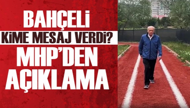 Devlet Bahçeli kime mesaj verdi? MHP'den açıklama geldi