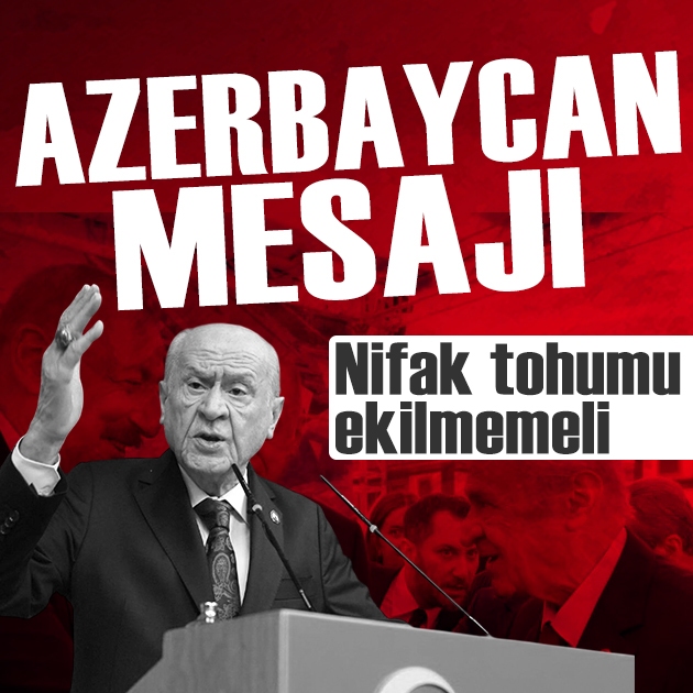 Bahçeli'den Erdoğan görüşmesi sonrası Azerbaycan mesajı: 'Kardeşliğe nifak tohumu ekilmemeli'