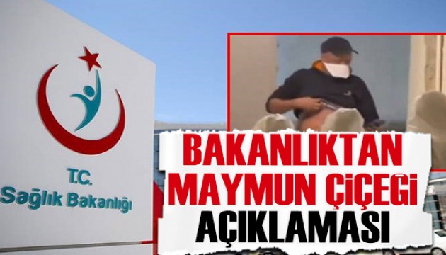 Sağlık Bakanlığı'ndan maymun çiçeği açıklaması