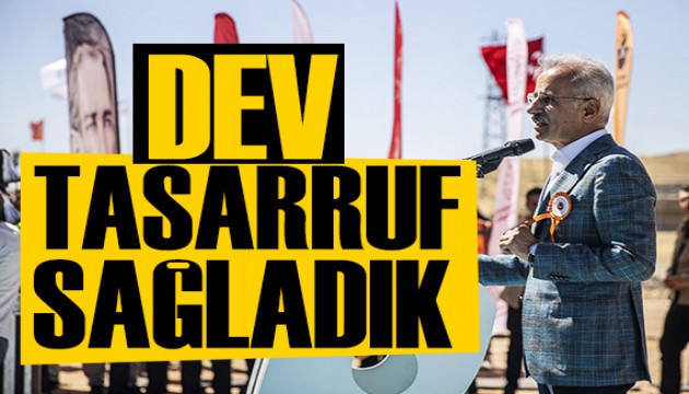 Bakan Uraloğlu açıkladı: Dev tasarruf