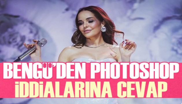 Bengü'den photoshop iddialarına cevap