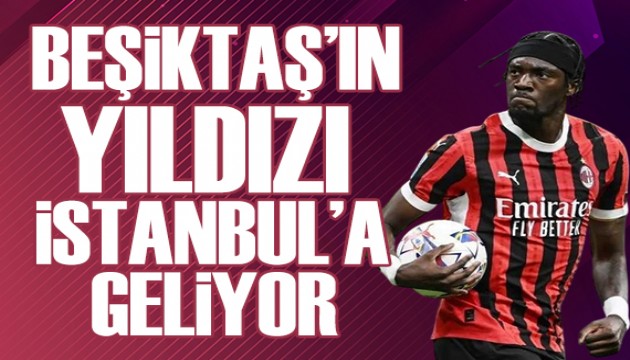 Beşiktaş'ın yıldızı İstanbul'a geliyor