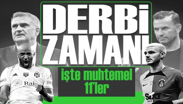 Süper Lig'de derbi günü: İşte Beşiktaş - Galatasaray maçının muhtemel 11'leri