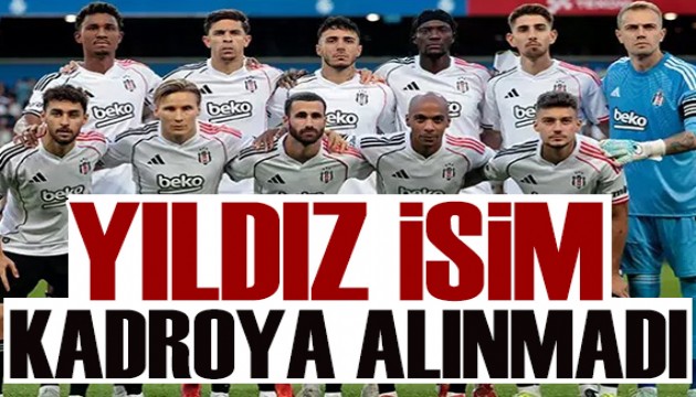 Beşiktaş'ta yıldız isim kamp kadrosunda yok
