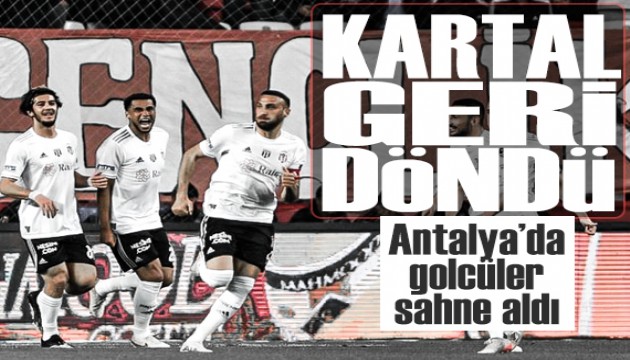 Beşiktaş'tan Antalya'da geri dönüş