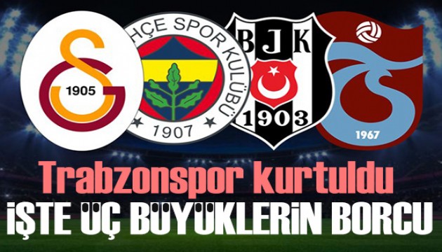 Trabzonspor kurtuldu: İşte üç büyüklerin Bankalar Birliği borcu!