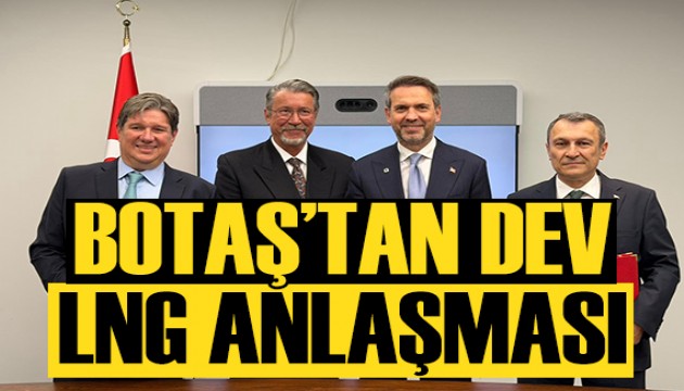 Bakan Bayraktar duyurdu: BOTAŞ'tan dev LNG anlaşması