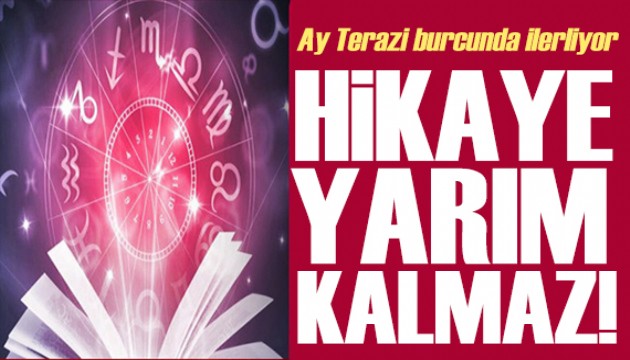 26 Ağustos 2025 burç yorumları! Ay Terazi burcunda: Hikaye yarım kalmaz