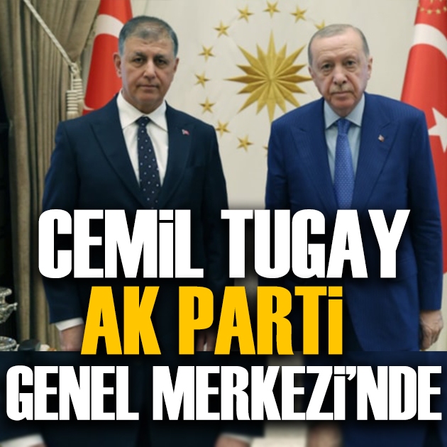 Cemil Tugay AK Parti Genel Merkezi'nde! Rozet töreni için flaş gelişme