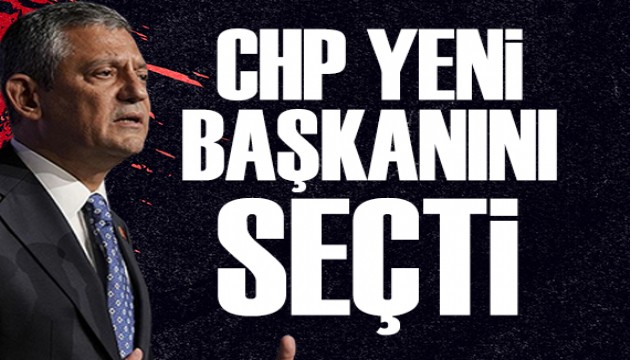 CHP yeni genel başkanını seçti