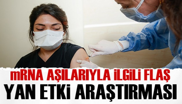 mRNA aşılarıyla ilgili flaş yan etki araştırması