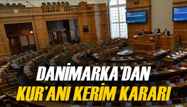 Danimarka'dan yasa geçti! Aşırı sağcılardan tepki gelse de Kur'an-ı Kerim yakılması yasaklandı