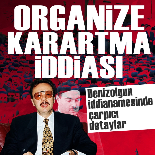 Eski bakan Denizolgun'un ölümüne ilişkin hazırlanan iddianamede çarpıcı detaylar ortaya çıktı