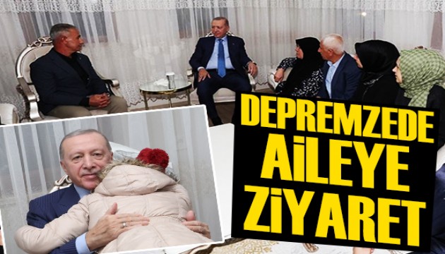 Cumhurbaşkanı Erdoğan'dan depremzede aileye ziyaret