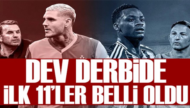 Dev derbide ilk 11'ler belli oldu