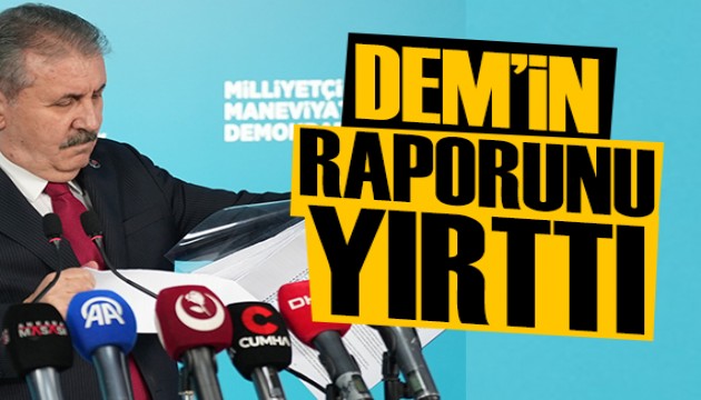 Destici DEM'in raporunu 'paçavra' diyerek yırttı