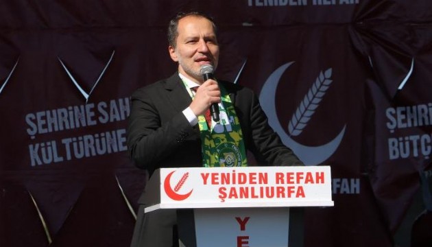 Fatih Erbakan: Yeniden Refah Şanlıurfa ve Türkiye'de yanardağ olup patlayacak