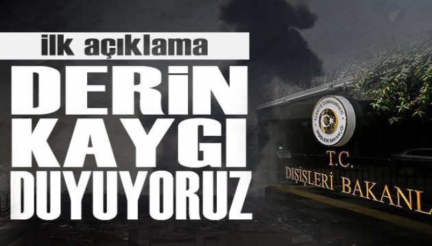 Dışişleri'nden ilk açıklama