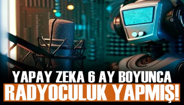 Yapay zeka destekli sunucu 6 ay boyunca radyo yayını yaptı!