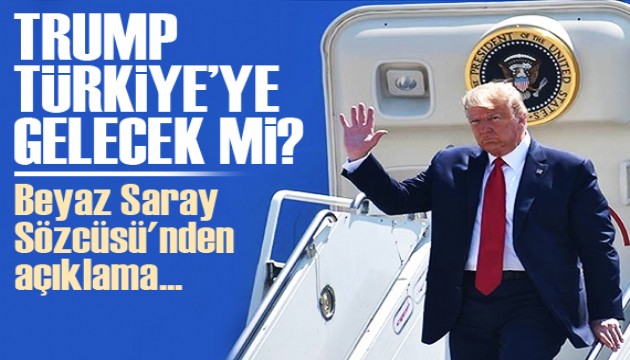 Trump, Türkiye'ye gelecek mi? Beyaz Saray Sözcüsü'nden açıklama