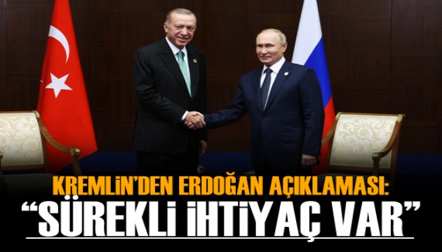 Kremlin: Putin ve Erdoğan arasındaki iletişime sürekli ihtiyaç var