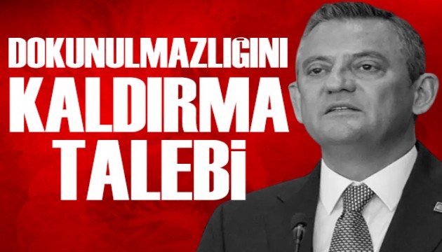 Özgür Özel'in dokunulmazlığının kaldırılma talebi