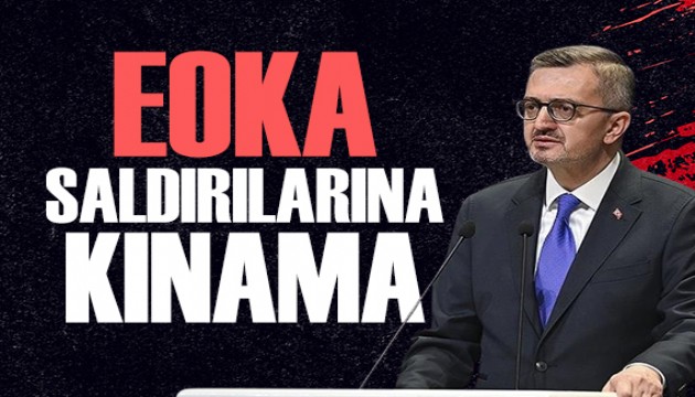 İletişim Başkanı Duran'dan EOKA saldırılarını kınadı