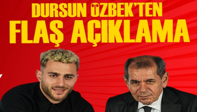 Dursun Özbek'ten flaş Barış Alper Yılmaz açıklaması