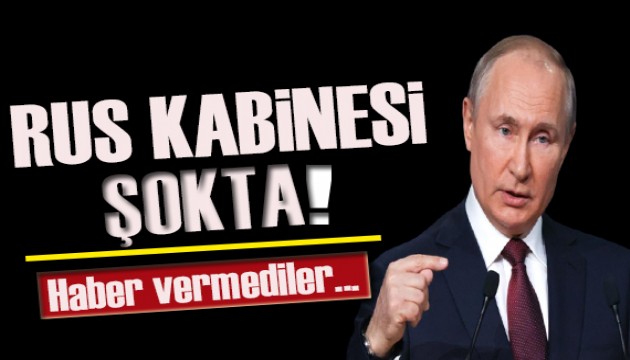 Rus kabinesi Putin'in kararını öğrenince şok oldu!