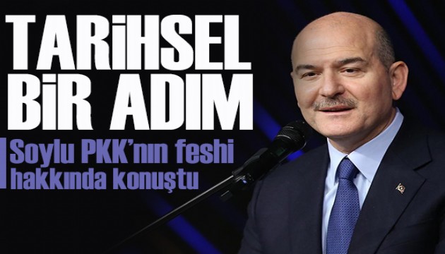 Süleyman Soylu: Bugün tarihsel bir adımdır